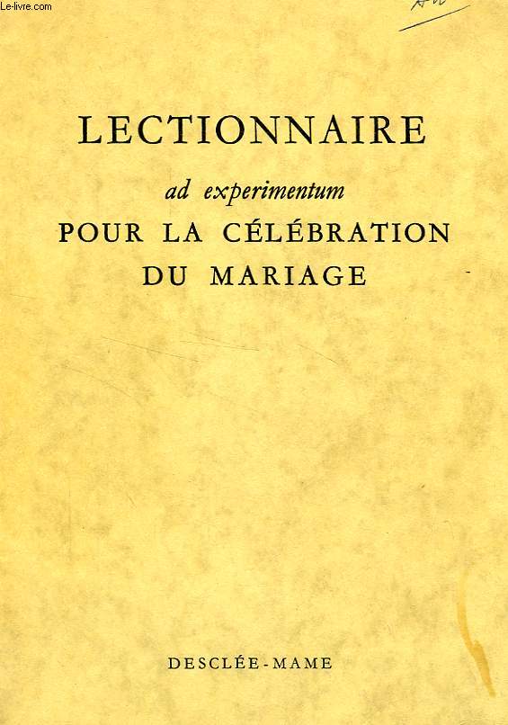 LECTIONNAIRE AD EXPERIMENTUM POUR LA CELEBRATION DU MARIAGE