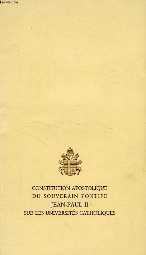CONSTITUTION APOSTOLIQUE DU S.P. JEAN-PAUL II SUR LES UNIVERSITES CATHOLIQUES