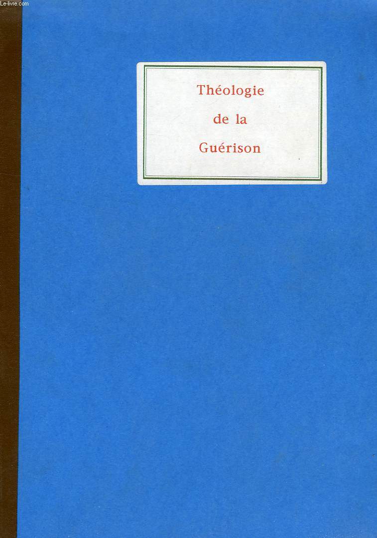 THEOLOGIE DE LA GUERISON, LA PUISSANCE DE GUERISON DU CHRIST: DEVOILEMENT DU SALUT (THESE)