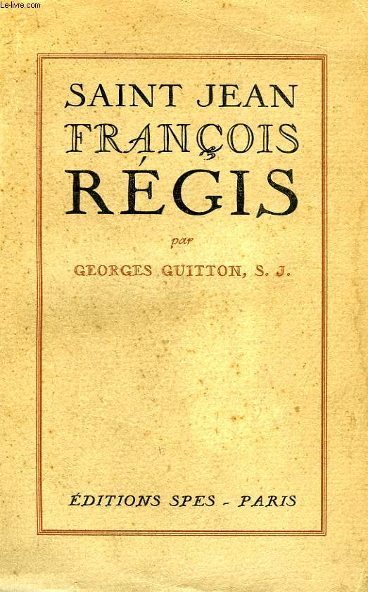 SAINT JEAN-FRANCOIS REGIS, 1597-1640