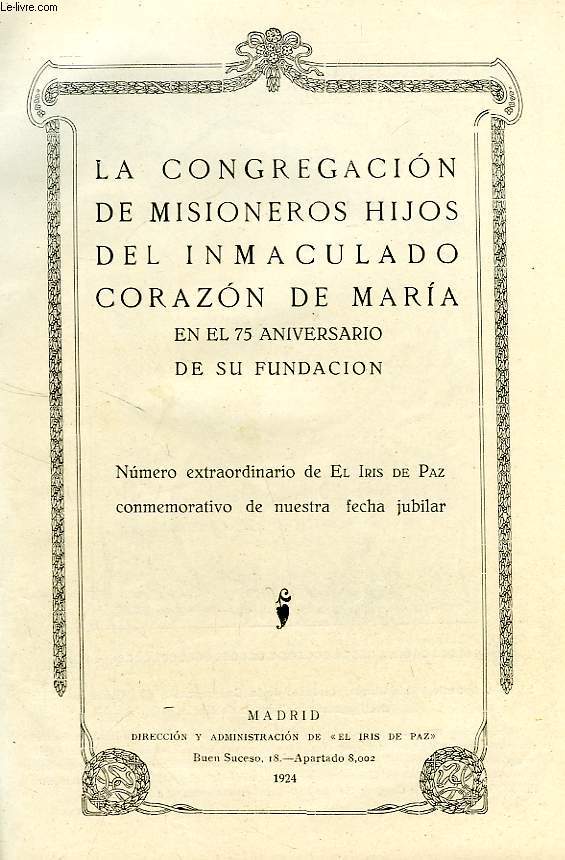 LA CONGREGACION DE MISIONEROS HIJOS DEL INMACULADO CORAZON DE MARIA, EN EL 75 ANIVERSARIO DE SU FUNDACION