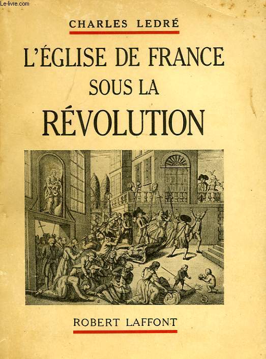 L'EGLISE DE FRANCE SOUS LA REVOLUTION