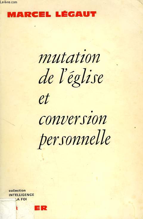 MUTATION DE L'EGLISE ET CONVERSION PERSONNELLE