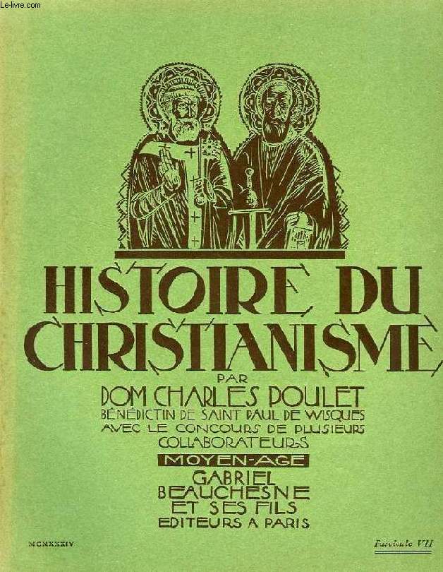 HISTOIRE DU CHRISTIANISME, FASC. VII, MOYEN AGE