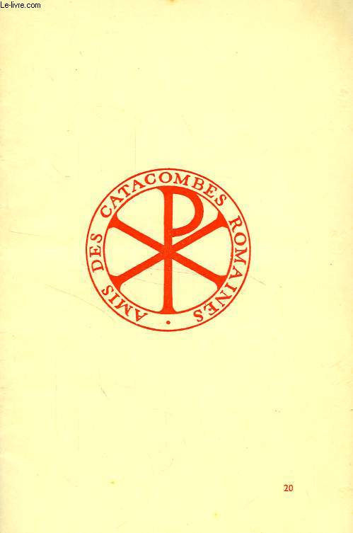 BULLETIN DES AMIS DES CATACOMBES ROMAINES, 11e ANNEE, N 20, DEC. 1938
