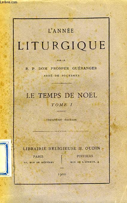 L'ANNEE LITURGIQUE, LE TEMPS DE NOEL, TOME I