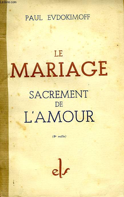 LE MARIAGE, SACREMENT DE L'AMOUR