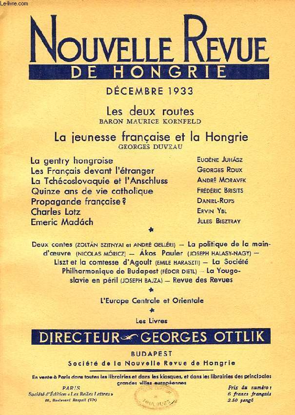 NOUVELLE REVUE DE HONGRIE, TOME XLIX, 5e LIVRAISON, DEC. 1933, LES DEUX ROUTES, BARON MAURICE KORNFELD, LA JEUNESSE FRANCAISE ET LA HONGRIE, GEORGES DUVEAU