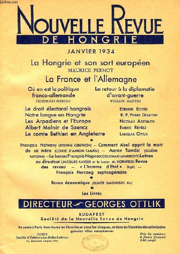 NOUVELLE REVUE DE HONGRIE, TOME L, 1re LIVRAISON, JAN. 1934, LA HONGRIE ET SON SORT EUROPEEN, MAURICE PERNOT, LA FRANCE ET L'ALLEMAGNE