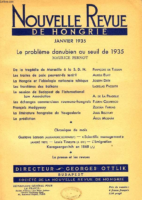 NOUVELLE REVUE DE HONGRIE, TOME LII, 1re LIVRAISON, JAN. 1935, LE PROBLEME DANUBIEN AU SEUIL DE 1935, MAURICE PERNOT