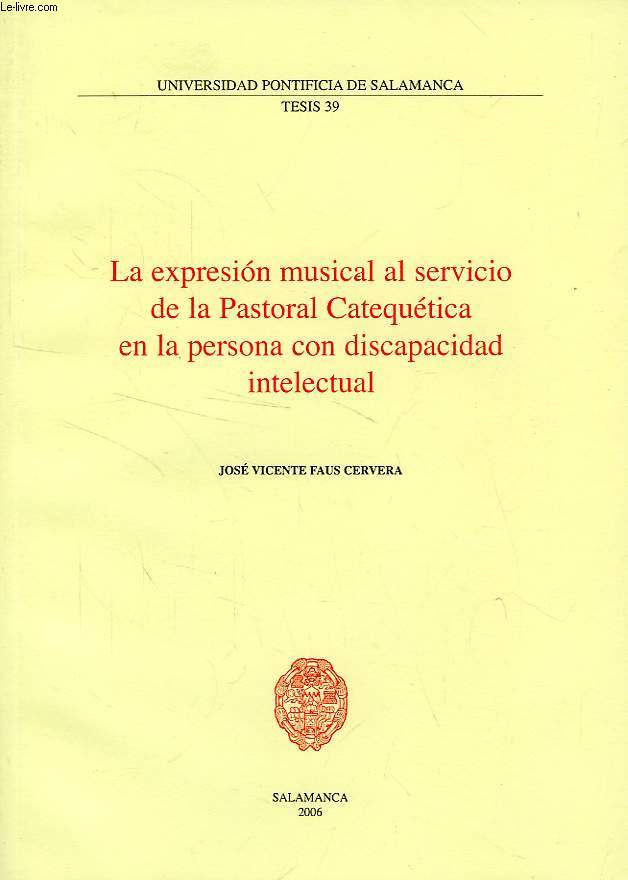 LA EXPRESION MUSICAL AL SERVICIO DE LA PASTORAL CATEQUETICA EN LA PERSONA CON DISCAPACIDAD INTELECTUAL
