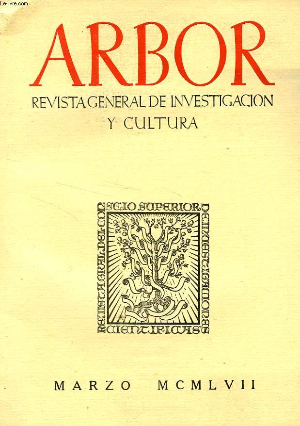 ARBOR, TOMO XXXVI, N 135, MARZO 1957, REVISTA GENERAL DE INVESTIGACION Y CULTURA