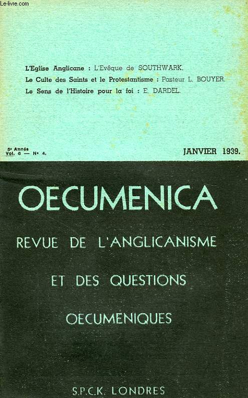 OECUMENICA, 5e ANNEE, N 4, JAN. 1939, REVUE DE L'ANGLICANISME ET DES QUESTIONS OECUMENIQUES