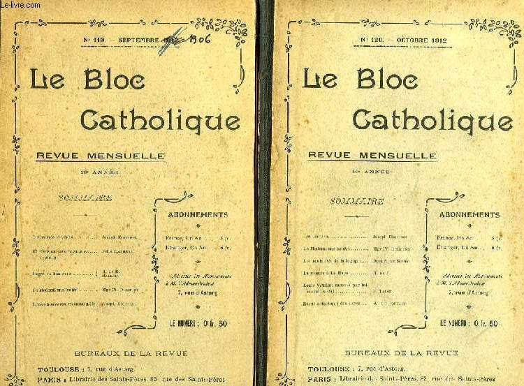 LE BLOC CATHOLIQUE, 1906-1914, 2 VOLUMES ET 7 FASCICULES (INCOMPLET)