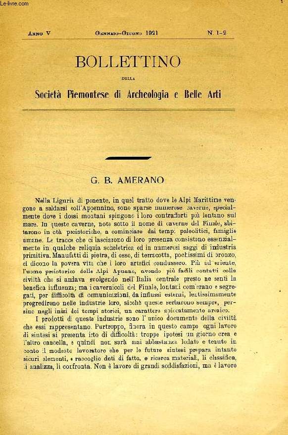 BOLLETTINO DELLA SOCIETA' PIEMONTESE DI ARCHEOLOGIA E BELLE ARTI, ANNO V, N 1-2, GENNAIO-GIUGNO 1921