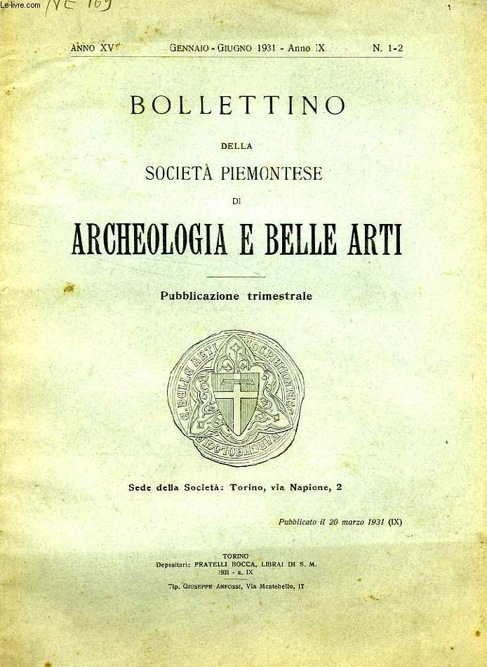 BOLLETTINO DELLA SOCIETA' PIEMONTESE DI ARCHEOLOGIA E BELLE ARTI, ANNO XV, N 1-2, GENNAIO-GIUGNO 1931