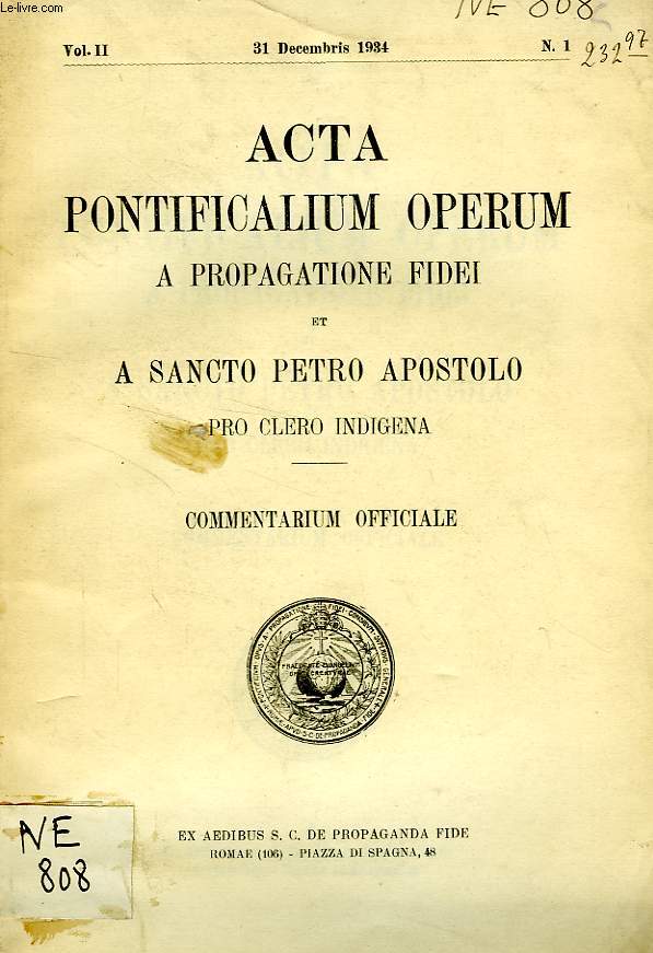 ACTA PONTIFICALIUM OPERUM A PROPAGATIONE FIDEI ET A SANCTO PETRO APOSTOLO PRO CLERO INDIGENA, VOL. II, N 1, DEC. 1934