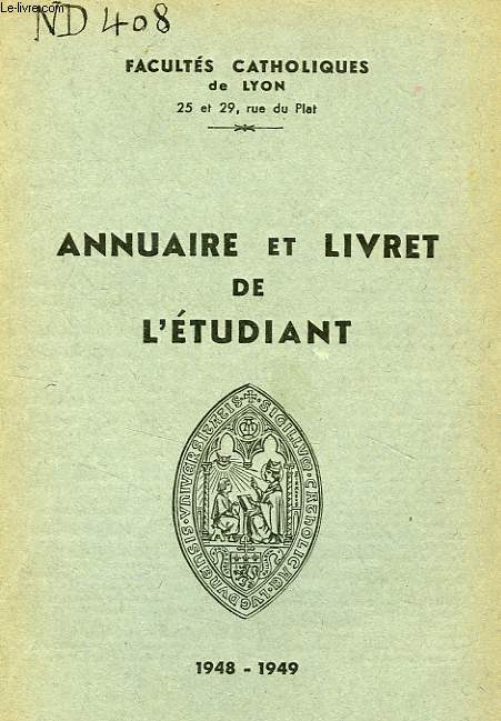 FACULTES CATHOLIQUES DE LYON, ANNUAIRE ET LIVRET DE L'ETUDIANT, 1948-1949