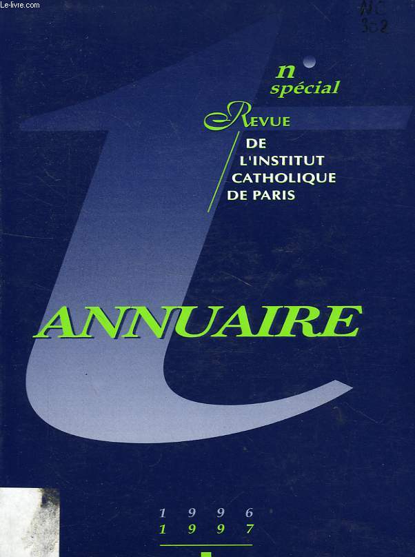 REVUE DE L'INSTITUT CATHOLIQUE DE PARIS, N SPECIAL, ANNUAIRE 1996-1997