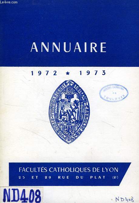 FACULTES CATHOLIQUES DE LYON, ANNUAIRE 1972-1973