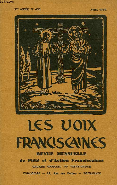 LES VOIX FRANCISCAINES, 37e ANNEE, N 433, AVRIL 1930