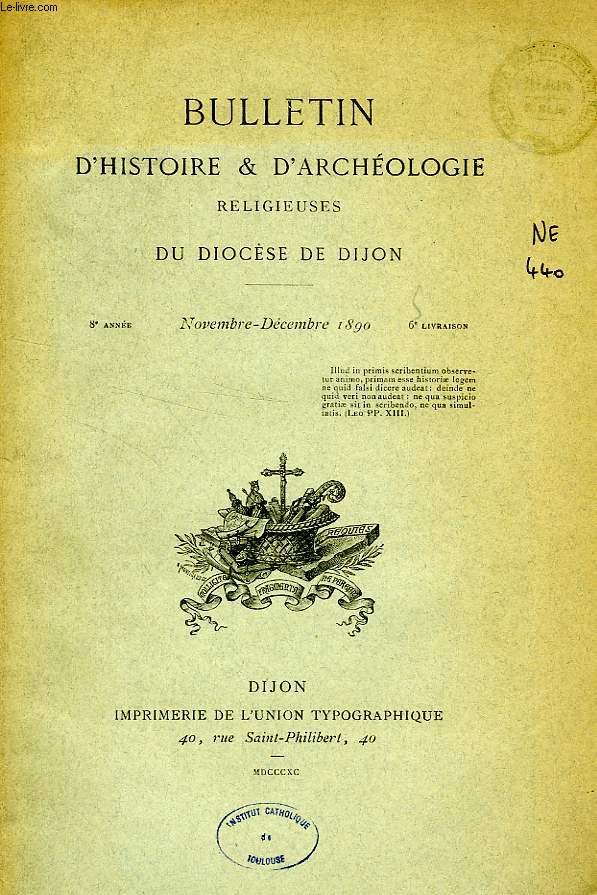BULLETIN D'HISTOIRE ET D'ARCHEOLOGIE RELIGIEUSES DU DIOCESE DE DIJON, 8e ANNEE, 6e LIVRAISON, NOV.-DEC. 1890