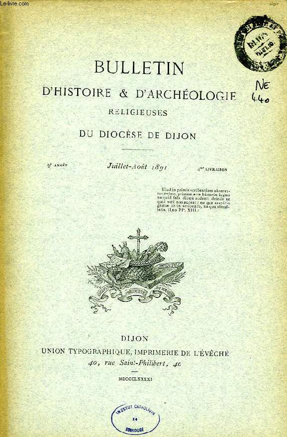 BULLETIN D'HISTOIRE ET D'ARCHEOLOGIE RELIGIEUSES DU DIOCESE DE DIJON, 9e ANNEE, 4e LIVRAISON, JUILLET-AOUT 1891