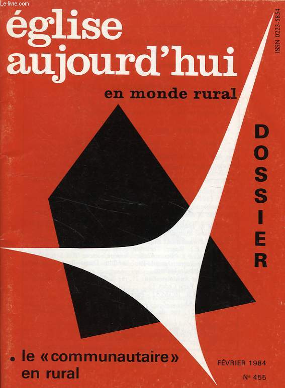 EGLISE AUJOURD'HUI EN MONDE RURAL, N 455, FEV. 1984, DOSSIER