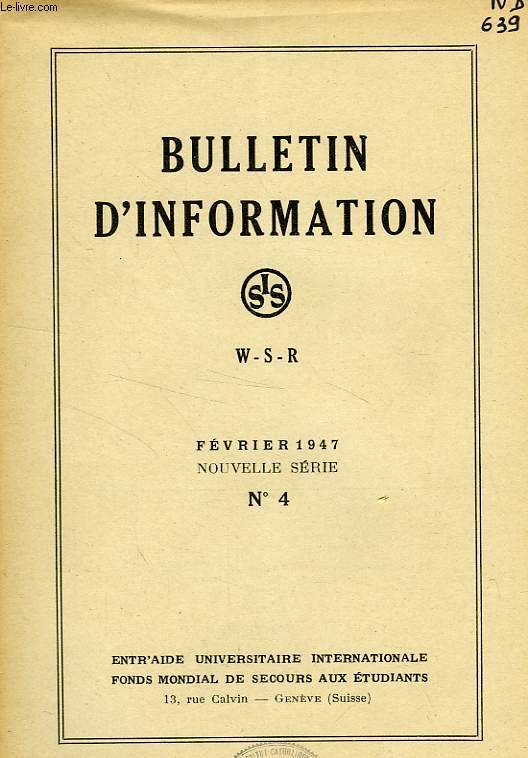 BULLETIN D'INFORMATION, N 4, NOUVELLE SERIE, FEV. 1947