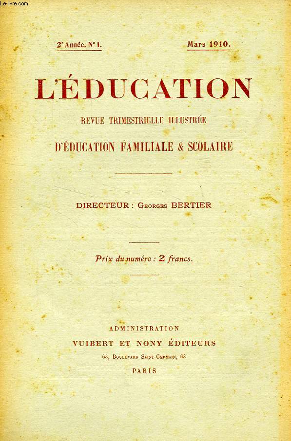 L'EDUCATION, 2e ANNEE, N 1, MARS 1910, REVUE TRIMESTRIELLE ILLUSTREE D'EDUCATION FAMILIALE & SCOLAIRE