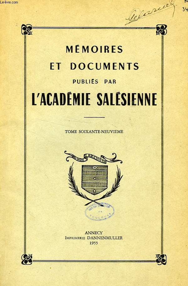 MEMOIRES ET DOCUMENTS PUBLIES PAR L'ACADEMIE SALESIENNE, TOME 69, 1955