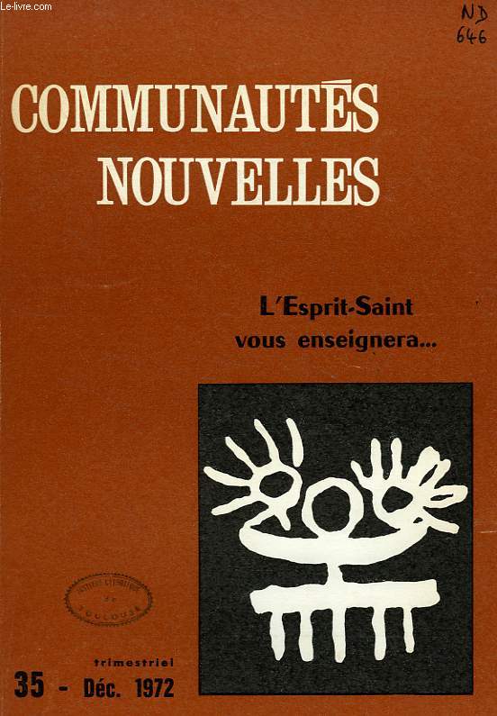 COMMUNAUTES NOUVELLES, N 35, DEC. 1972, L'ESPRIT SAINT VOUS ENSEIGNERA...