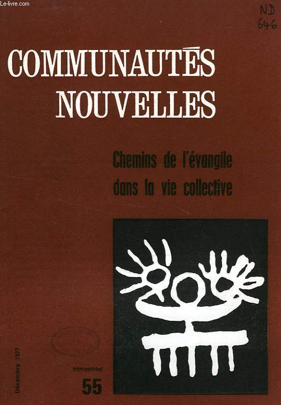 COMMUNAUTES NOUVELLES, N 55, DEC. 1977, CHEMINS DE L'EVANGILE DANS LA VIE COLLECTIVE