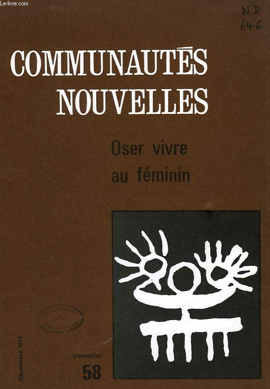 COMMUNAUTES NOUVELLES, N 58, SEPT. 1978, OSER VIVRE AU FEMININ