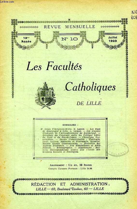 LES FACULTES CATHOLIQUES DE LILLE, 13e ANNEE, N 10, JUILLET 1923
