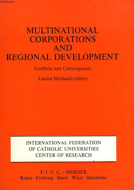 MULTINATIONAL CORPORATIONS AND REGIONAL DEVELOPMENT, CONFLICTS AND CONVERGENCES