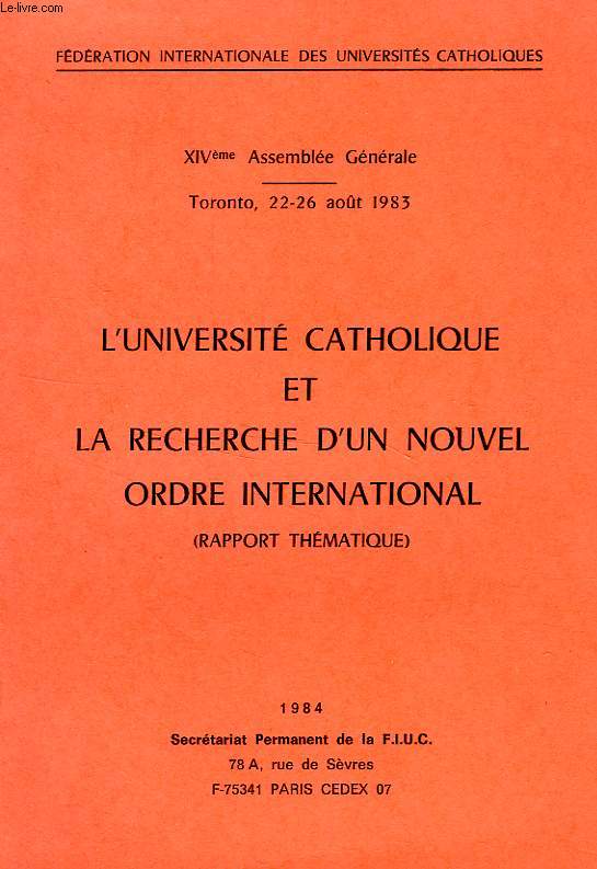L'UNIVERSITE CATHOLIQUE ET LA RECHERCHE D'UN NOUVEL ORDRE INTERNATIONAL (RAPPORT THEMATIQUE)