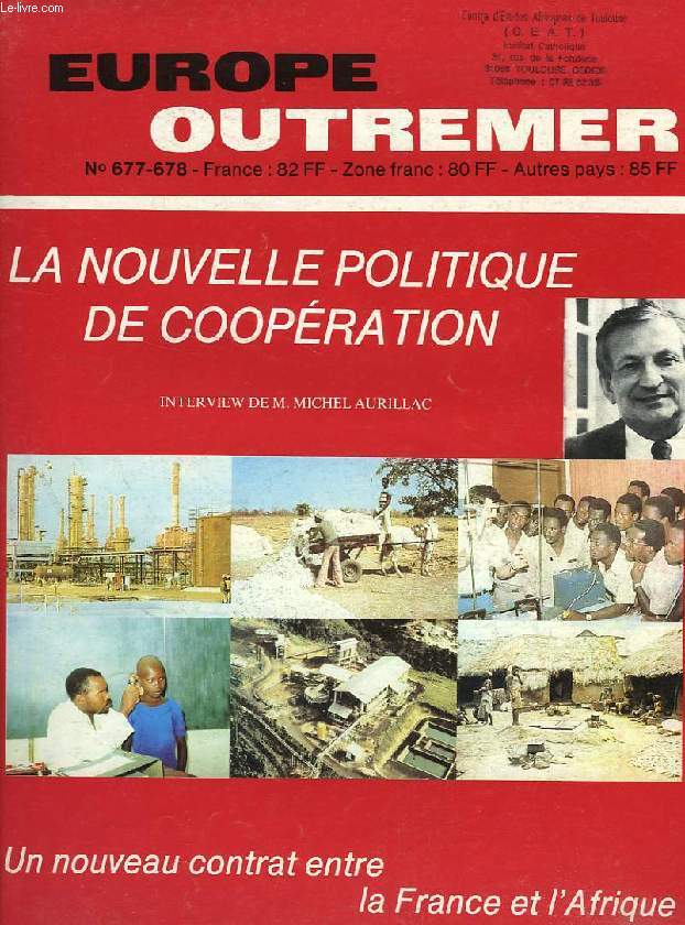 EUROPE OUTREMER, 63e ANNEE, N 677-678, JUIN-JUILLET 1986, LA NOUVELLE POLITIQUE DE COOPERATION