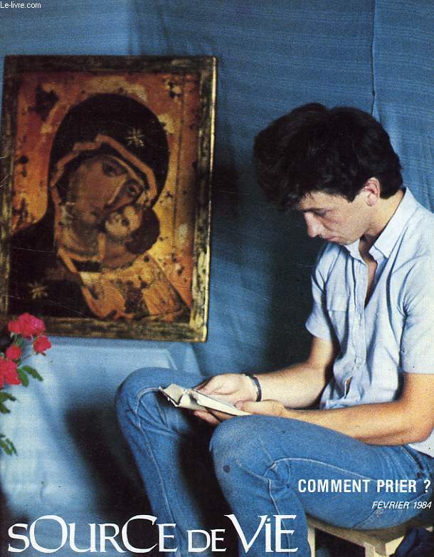 CHRIST SOURCE DE VIE, N 212, FEV. 1984, COMMENT PRIER