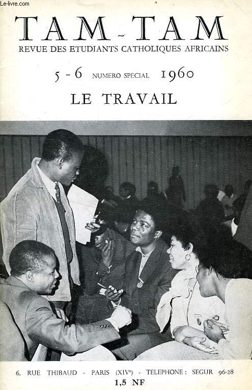 TAM-TAM, N 5-6, MAI-JUIN 1960, LE TRAVAIL