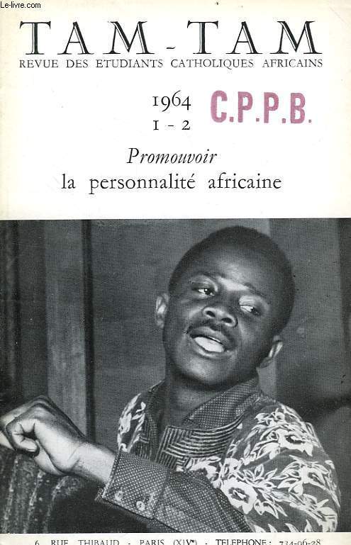 TAM-TAM, N 1-2, MARS 1964, PROMOUVOIR LA PERSONNALITE AFRICAINE