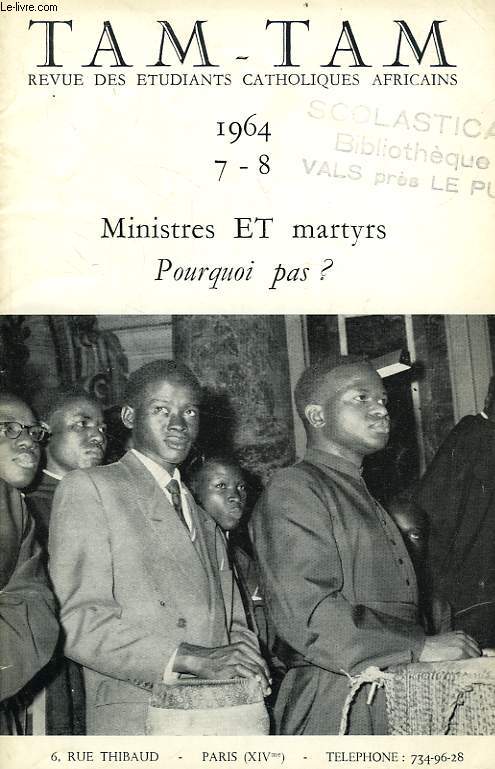 TAM-TAM, N 7-8, DEC. 1964, MINISTRES ET MARTYRS, POURQUOI PAS ?