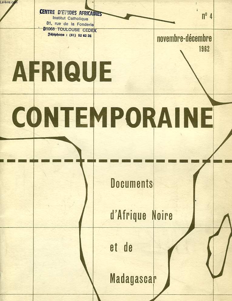 AFRIQUE CONTEMPORAINE, N 4, NOV.-DEC. 1962, DOCUMENTS D'AFRIQUE NOIRE ET DE MADAGASCAR