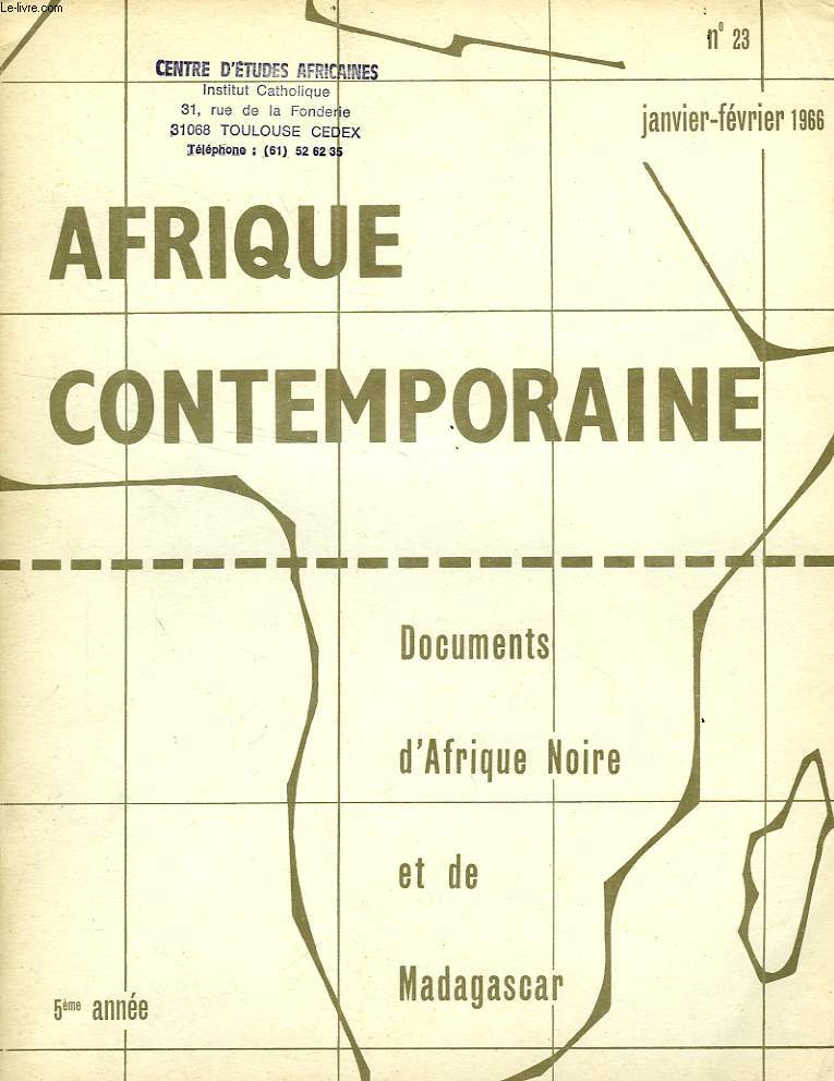 AFRIQUE CONTEMPORAINE, N 23, JAN.-FEV. 1966, DOCUMENTS D'AFRIQUE NOIRE ET DE MADAGASCAR