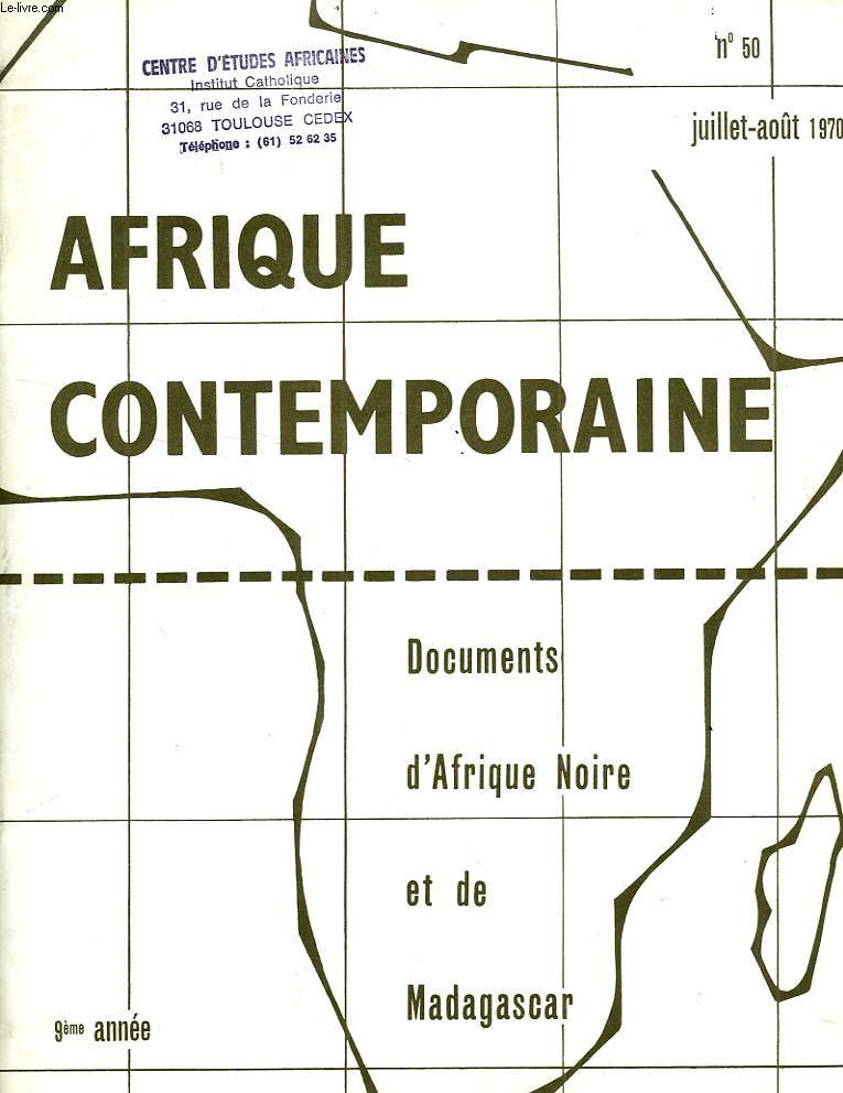 AFRIQUE CONTEMPORAINE, N 50, JUILLET-AOUT 1970, DOCUMENTS D'AFRIQUE NOIRE ET DE MADAGASCAR