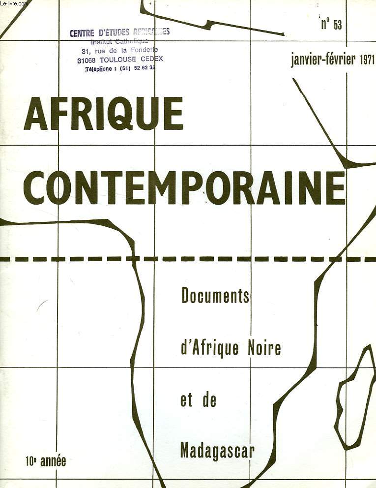 AFRIQUE CONTEMPORAINE, N 53, JAN.-FEV. 1971, DOCUMENTS D'AFRIQUE NOIRE ET DE MADAGASCAR