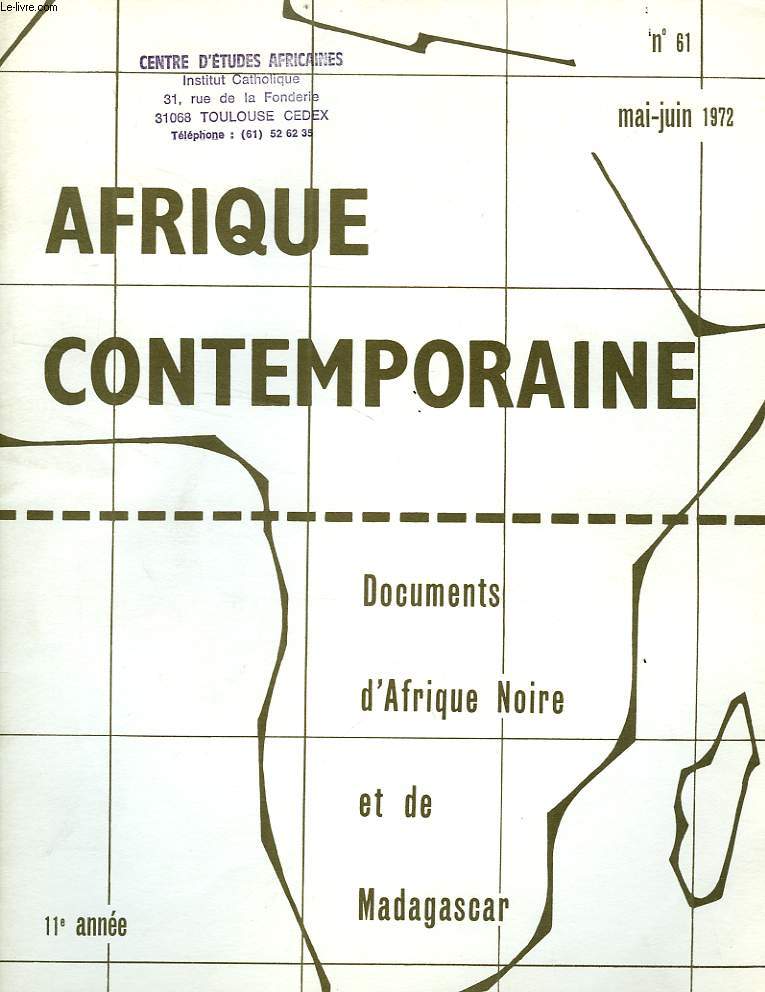 AFRIQUE CONTEMPORAINE, N 61, MAI-JUIN 1972, DOCUMENTS D'AFRIQUE NOIRE ET DE MADAGASCAR