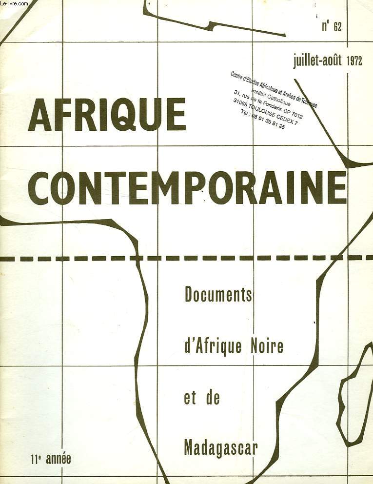 AFRIQUE CONTEMPORAINE, N 62, JUILLET-AOUT 1972, DOCUMENTS D'AFRIQUE NOIRE ET DE MADAGASCAR