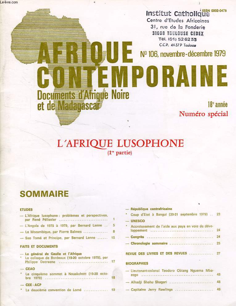 AFRIQUE CONTEMPORAINE, N 106, NOV.-DEC. 1979, DOCUMENTS D'AFRIQUE NOIRE ET DE MADAGASCAR, N SPECIAL, L'AFRIQUE LUSOPHONE (1re PARTIE)