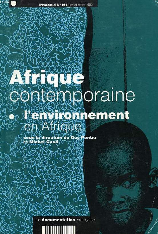 AFRIQUE CONTEMPORAINE, N 161, JAN.-MARS 1992, L'ENVIRONNEMENT EN AFRIQUE